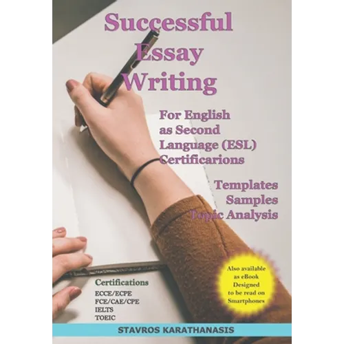 Successful Essay Writing For English as Second Language (ESL) Certification: Templates - Samples - Topic Analysis