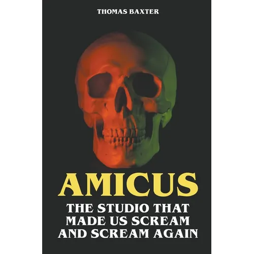 Amicus - The Studio That Made Us Scream and Scream Again