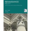 Renaissance Revit: Creating Classical Architecture with Modern Software