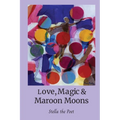 Love, Magic & Maroon Moons Teas & Tonics