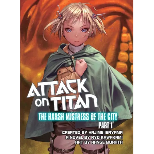 Attack on Titan: The Harsh Mistress of the City, Part 1
