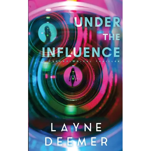 Under the Influence: a psychological thriller