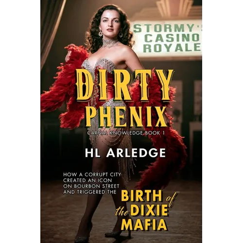 Dirty Phenix: Birth of the Dixie Mafia
