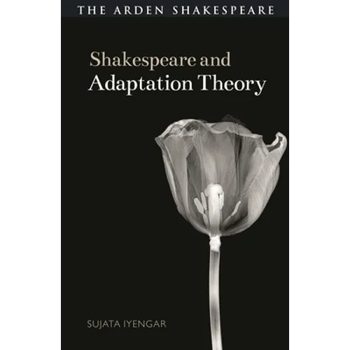 Shakespeare and Adaptation Theory