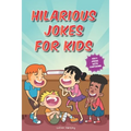Hilarious Jokes for Kids: 450+ Jokes with Awesome Cartoons on Every Page (Ages 6-8)