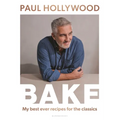 Bake: My Best Ever Recipes for the Classics