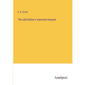 The odd-fellow's improved manual