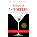 Shaken Not Stirred