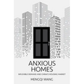 Anxious Homes: Inflexible Demand and China's Housing Market