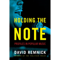 Holding the Note: Profiles in Popular Music