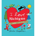 I Love Michigan: An ABC Adventure