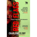 Red Flags: Stories and Other Disturbances