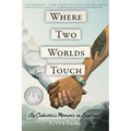 Where Two Worlds Touch: An Outsider's Memoir in England