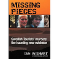 Missing Pieces: The Swedish Tourists' Murders