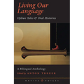 Living Our Language: Ojibwe Tales and Oral Histories