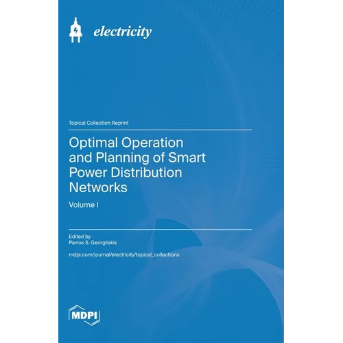 Optimal Operation and Planning of Smart Power Distribution Networks: Volume I