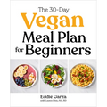 The 30-Day Vegan Meal Plan for Beginners