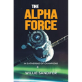 The Alpha Force in Gathering of Champions
