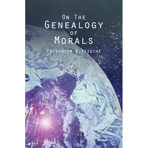 On the Genealogy of Morals