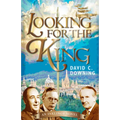 Looking for the King: An Inklings Novel