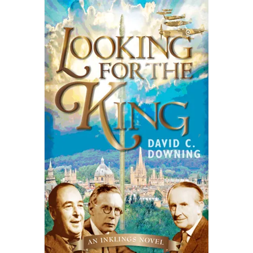 Looking for the King: An Inklings Novel