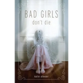 Bad Girls Don't Die