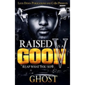 Raised As A Goon 5: Reap What You Sow