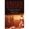 Driven toward Madness: The Fugitive Slave Margaret Garner and Tragedy on the Ohio