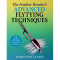 Feather Bender's Advanced Flytying Techniques