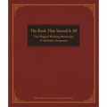 The Book That Started It All: The Original Working Manuscript of Alcoholics Anonymous