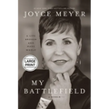 My Battlefield: A Life Broken and Made Whole