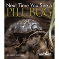 Next Time You See a Pill Bug