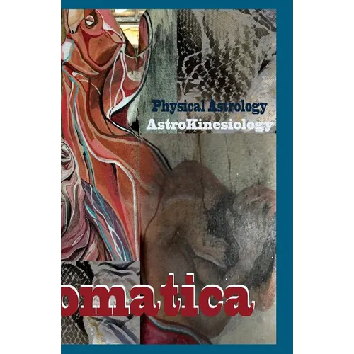 Astral Somatica 1: Essays & Activities on the Astral Body