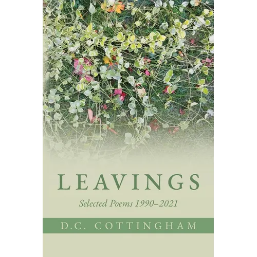 Leavings: Selected Poems 1990-2021