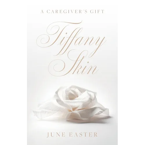 Tiffany Skin: A Caregiver's Gift