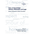 Acts of Knowledge: History, Philosophy and Logic. Essays Dedicated to Goran Sundholm