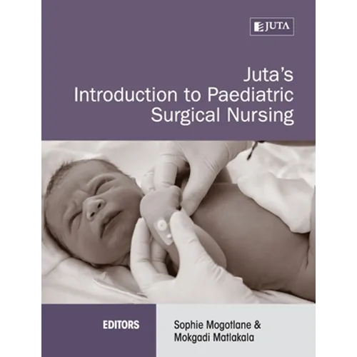 Juta's Introduction to Paediatric Surgical Nursing