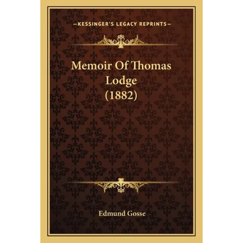 Memoir Of Thomas Lodge (1882)