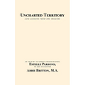 Uncharted Territory: Life Lessons from the Theatre