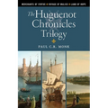 The Huguenot Chronicles Trilogy