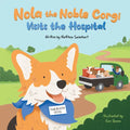 Nola the Noble Corgi Visits the Hospital