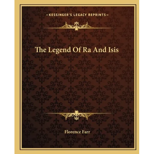 The Legend Of Ra And Isis