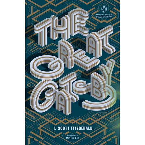 The Great Gatsby: (Penguin Classics Deluxe Edition)