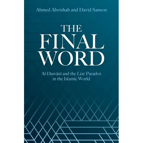 The Final Word: Al-Dawani and the Liar Paradox in the Islamic World