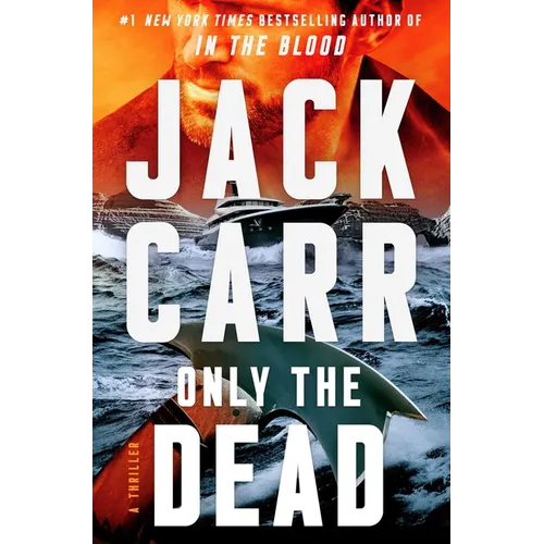Only the Dead: A Terminal List Thriller