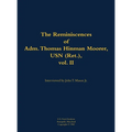 The Reminiscences of Adm. Thomas Hinman Moorer, USN (Ret.), Vol. 2: 1912-2004