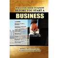 What You Need to Know Before You Start a Business