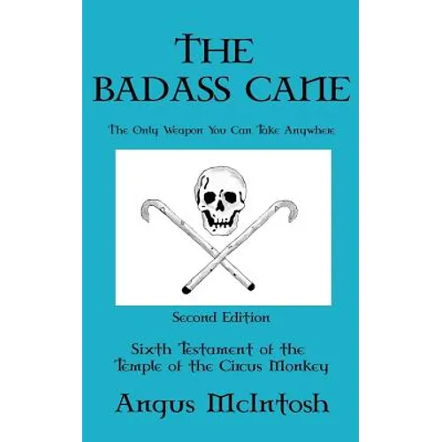 The BadAss Cane: The Only Weapon You Can Take Anywhere