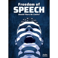 Freedom of Speech: Should There Be Limits?