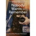 Nobody Wants to Remember